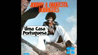 JOHNNY RODRIGUES  Uma Casa Portuguesa [upl. by Aillemac]