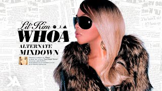 Lil Kim  Whoa Alternate Mixdown [upl. by Tasha]