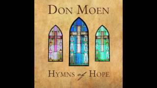 Don Moen  Hymns of Hope Full Album [upl. by Ronny]