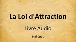 La Loi dAttraction Livre Audio Développement Personnel [upl. by Cordle588]