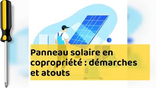 Panneau solaire en copropriété  démarches et atouts [upl. by Coplin]