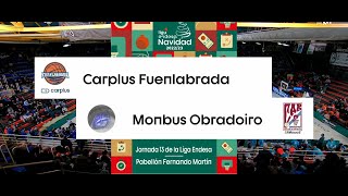 J13 T2223 Carplus Fuenlabrada Vs Monbus Obradoiro [upl. by Noirb]