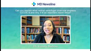 Dr Victoria Barbosa Central Centrifugal Cicatricial Alopecia CCCA [upl. by Wilburn]