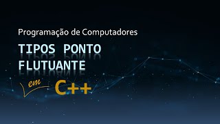 Aula 08  Tipos Ponto Flutuante  Float  Double  Long Double  Precisão  Curso de C [upl. by Serolod]