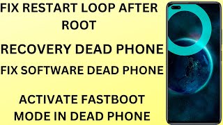 PHONE RESTART LOOP PROBLEM PHONE DEAD AFTER ROOTFIX DEAD PHONELOOPORANGE STATE RED STATE [upl. by Emmit]