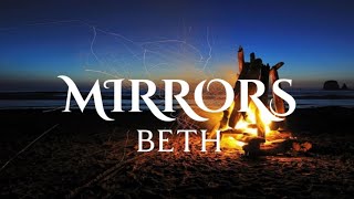 Beth  Mirrors  acoustic  lyrics video [upl. by Morette311]