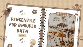 PERCENTILE AND PERCENTILE RANK FOR GROUPED DATA  GROUP 4 [upl. by Eyoj783]