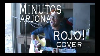 Rojo Cover Minutos Ricardo Arjona [upl. by Nyla]