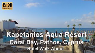 4K Kapetanios Aqua Resort Coral Bay Pathos Cyprus review in description [upl. by Gronseth]