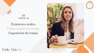 26 Exámenes orales Como cantar los temas en las oposiciones Exposición de temas Paula Mateos [upl. by Pickett]