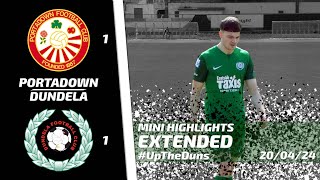 Mini Highlights  Portadown Vs Dundela  20th April 2024 [upl. by Kissiah]