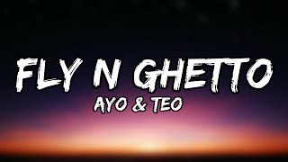 Ayo amp Teo  Fly N Ghetto  Official Audio [upl. by Aicinet]