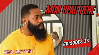 MON BEAU PERE EPISODES 23 GOUTE [upl. by Eidua539]