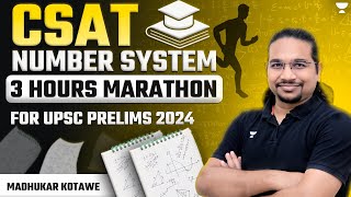 Marathon CSAT Number System  Part 1  UPSC Prelims 2024  Madhukar Kotawe [upl. by Eivets]