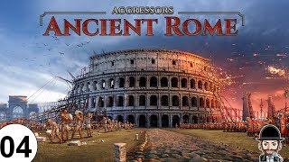 Aggressors Ancient Rome  Angezockt 04  Zwei Fronten [upl. by Leontyne993]