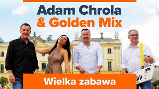 Adam Chrola amp Golden Mix  Wielka zabawa Szlagier 2024 [upl. by Kiersten]