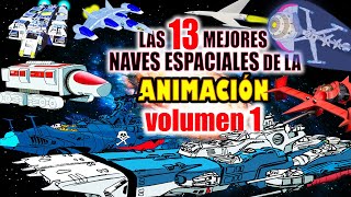 TOP 13 DE NAVES ESPACIALES DE LA ANIMACIÓN DEL SIGLO XX PARTE 01 [upl. by Lainey731]