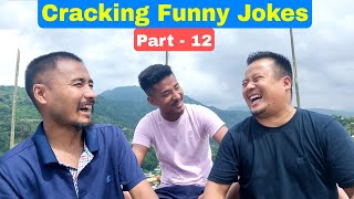 Cracking Funny Jokes  Part  12  Ft Kaiba Konyak Pangnai Konyak  Engo and Camera [upl. by Audrit]