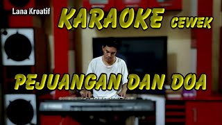 Perjuangan Dan Doa Karaoke Cewek lanakreatif [upl. by Kenzi]