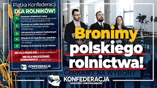 Konfederacja prezentuje PIĄTKĘ KONFEDERACJI DLA ROLNIKÓW [upl. by Arodaeht]