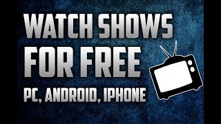 WATCH ANY TV SHOW OR MOVIE ONLINE FOR FREE amp DOWNLOAD PC IPHONE ANDROID 2018 [upl. by Soluk]