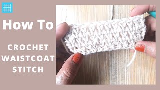 How to Crochet the Perfect Waistcoat Stitch Every Time [upl. by Navlys]