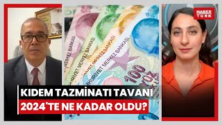 Kıdem tazminatı tavanı 2024te ne kadar oldu Yüksek kıdem tazminatı için ne zaman işten çıkılmalı [upl. by Eniamat]