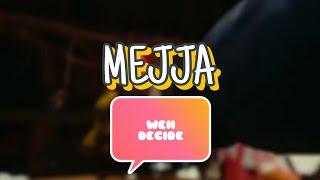 Mejja  Weh Decide Lyrics [upl. by Dido266]