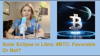 Will October 2nds Solar Eclipse in Libra BOOST Bitcoin [upl. by Giza]