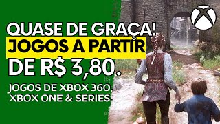 Só Jogo BARATO no XBOX 360 XBOX ONE amp SERIES de R 380 a R 4999  PROMOÇÃO QUASE DE GRAÇA [upl. by Asilenna]