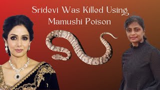 Sridevi Was Killed Using Mamushi Poison  Deepti Pinniti  The Labyrinth [upl. by Aramo]