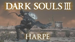 Harpe Moveset Dark Souls 3 [upl. by Holton]