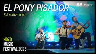 EL PONY PISADOR FULL FERFORMANCE LIVE AT HOZO MUSIC FESTIVAL 2025 [upl. by Trometer]