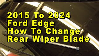 Replacing Ford Edge Rear Window Wiper Blade FTHVN 562 [upl. by Mazur]