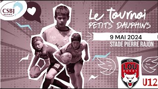 Tournoi des petits dauphins U12 LOU 2024 [upl. by Llohcin394]