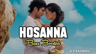 AR Rahman  Hosanna Bass Boosted  Hosanna Song Bass Boosted  Ekk Deewana Tha  Amy Jackson  Bgm [upl. by Ros885]