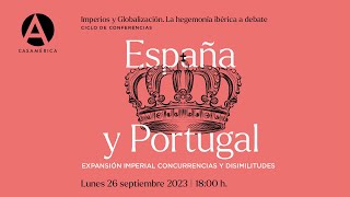 España y Portugal Expansión imperial concurrencias y disimilitudes [upl. by Ahsuatal]