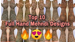 TOP 10 FULL HAND BRIDAL DULHAN MEHNDI DESIGNS 2021 COLLECTION [upl. by Hurff]