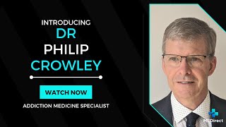 Dr Philip Crowley  Addiction Medicine Physician [upl. by Eussoj285]