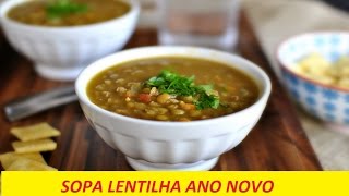 SOPA DE LENTILHA DA PROSPERIDADE PARA REVEILLON 2019  SIMPATIA SOPA LENTILHA  RECEITA SIMPLES [upl. by Alleram]