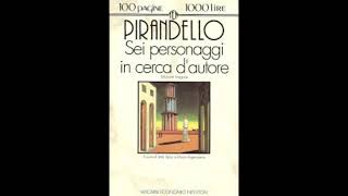 Audiolibro Sei personaggi in cerca dautore  Luigi Pirandello parte 1 [upl. by Dori]