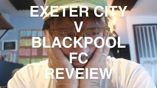 Exeter City v Blackpool FC [upl. by Margetts]