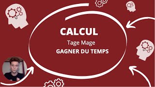 TAGE MAGE  GAGNER DU TEMPS EN CALCUL [upl. by Nnyleitak]