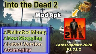 New Update Into the Dead 2 Mod Apk 1711  Unlimited Money Free Shopping [upl. by Gilead]