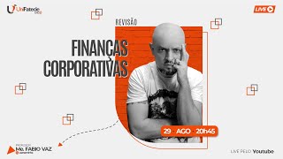 🔴FINANÇAS CORPORATIVAS  REVISÃO [upl. by Allenotna]