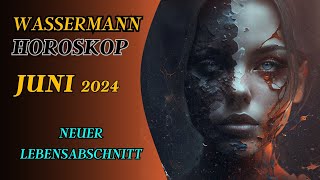 WASSERMANN HOROSKOP JUNI 2024 [upl. by Edgar]