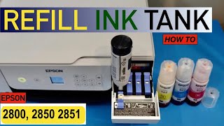 Epson EcoTank ET2800 ET2850 ET2851 Refill Ink Tank [upl. by Iow566]