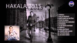 Hakala  Ne mogu da vjerujem   Audio 2015 [upl. by Rosy]