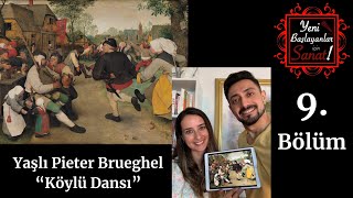 Yaşlı Pieter Brueghel  Köylü Dansı  Yeni Başlayanlar için Sanat Bölüm 9 [upl. by Efioa]