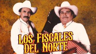 Los Fiscales Del Norte  30 Corridos Verdaderos Estilo Norteño [upl. by Enyaht322]